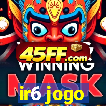 ir6 jogo